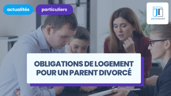 illustration pour Quelles sont les obligations de logement pour un parent divorcé ?
